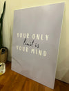 Your Only Limit Is Your Mindk - 60x80